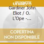 Gardiner John Eliot / O. L'Ope - Chabrier: L Etoile cd