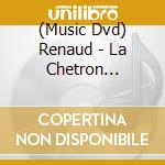 (Music Dvd) Renaud - La Chetron Sauvage cd