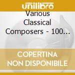Various Classical Composers - 100 Chefs-d Oeuvre Baroques (6 Cd) cd musicale di Various Classical Composers