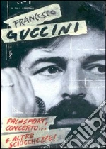 (Music Dvd) Francesco Guccini - Palasport, Concerto.. E Altre Sciocchezze cd