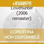 Lovehunter (2006 remaster) cd