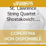 St. Lawrence String Quartet - Shostakovich: Quartets