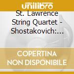 St. Lawrence String Quartet - Shostakovich: Quartets cd