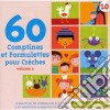 60 Comptines Et Formulettes Pour Creches Vol.2 / Various cd