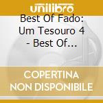 Best Of Fado: Um Tesouro 4 - Best Of Fado: Um Tesouro 4 cd musicale di Best Of Fado: Um Tesouro 4