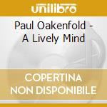 Paul Oakenfold - A Lively Mind cd