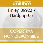Finley B9922 - Hardpop 06 cd