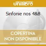 Sinfonie nos 4&8 cd