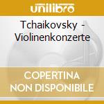 Tchaikovsky - Violinenkonzerte cd musicale