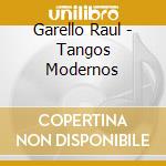 Garello Raul - Tangos Modernos