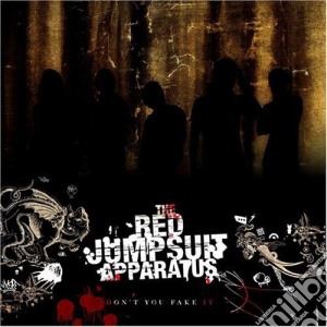 Red Jumpsuit Apparatus (The) - Dont You Fake It cd musicale di Red Jumpsuit Apparatus (The)