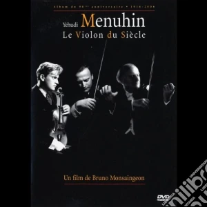 (Music Dvd) Yehudi Menuhin - Le Violon Du Siecle cd musicale