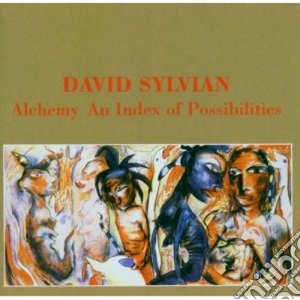 David Sylvian - Alchemy cd musicale di David Sylvian