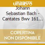 Johann Sebastian Bach - Cantates Bwv 161 - 170 - cd musicale di Jacobs Rene