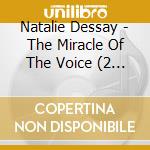 Natalie Dessay - The Miracle Of The Voice (2 Cd) cd