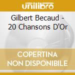 Gilbert Becaud - 20 Chansons D'Or cd