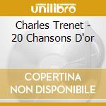 Charles Trenet - 20 Chansons D'or cd musicale di Charles Trenet