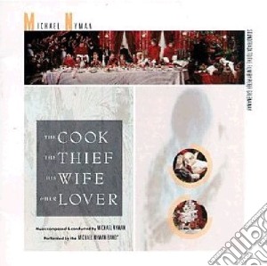 Michael Nyman - The Cook, The Thief, His Wife, Her Lover / O.S.T. cd musicale di Michael Nyman