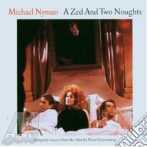 Michael Nyman - A Zed And Two Noughts cd musicale di Michael Nyman