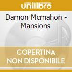 Damon Mcmahon - Mansions cd