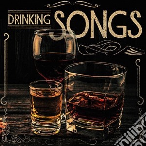 Drinking Songs / Various cd musicale