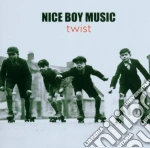 Nice Boy Music - Twist cd
