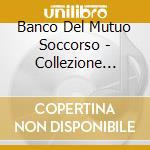 Banco Del Mutuo Soccorso - Collezione Italiana (2 Cd) cd musicale di BANCO DEL MUTUO SOCCORSO