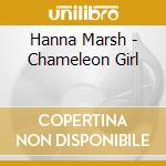 Hanna Marsh - Chameleon Girl cd