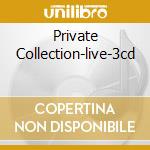 Private Collection-live-3cd cd