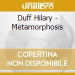 Duff Hilary - Metamorphosis cd