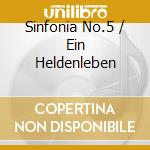 Sinfonia No.5 / Ein Heldenleben cd musicale di John Barbirolli
