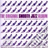 Original Smooth Jazz / Various cd