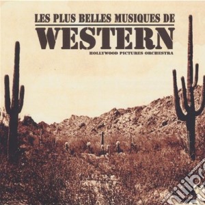 Hollywood Pictures Orchestra - Les Plus Belles Musiques De Western cd musicale di Hollywood Pictures Orchestra
