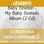 Baby Einstein - My Baby Einstein Album (2 Cd) cd