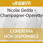 Nicolai Gedda - Champagner-Operette cd musicale di Nicolai Gedda