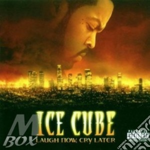 Ice Cube - Laugh Now, Cry Later cd musicale di Cube Ice