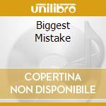 Biggest Mistake cd