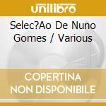 Selec?Ao De Nuno Gomes / Various cd