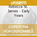 Rebecca St. James - Early Years cd