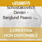 Schostakovitch Dimitri - Berglund Paavo - Oistrach David - Mork Truls - Concertos - Symphonies (5 Cd) cd