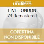 LIVE LONDON 74-Remastered cd musicale di CAPTAIN BEEFHEART