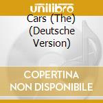 Cars (The) (Deutsche Version) cd musicale
