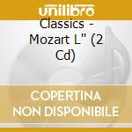 Classics - Mozart L'' (2 Cd) cd musicale di Classics