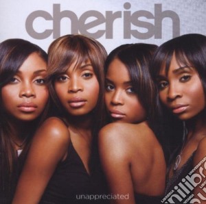 Cherish - Unappreciated (1er Album) cd musicale di CHERISH