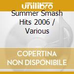 Summer Smash Hits 2006 / Various cd