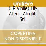(LP Vinile) Lily Allen - Alright, Still vinile