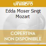 Edda Moser Singt Mozart cd