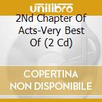 2Nd Chapter Of Acts-Very Best Of (2 Cd) cd