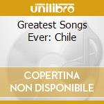 Greatest Songs Ever: Chile cd