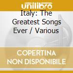 Italy: The Greatest Songs Ever / Various cd
